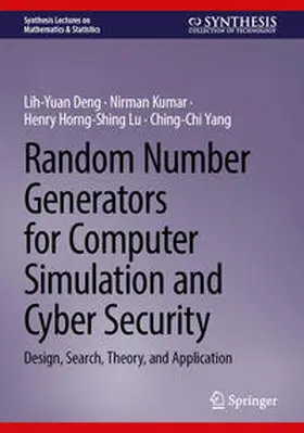 Deng / Yang / Kumar |  Random Number Generators for Computer Simulation and Cyber Security | Buch |  Sack Fachmedien