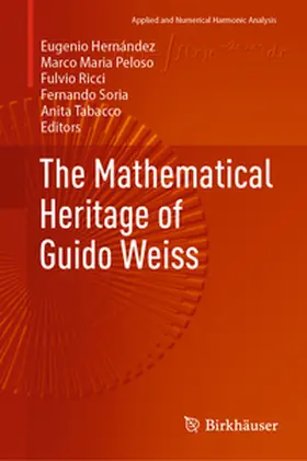 Hernández / Peloso / Ricci | The Mathematical Heritage of Guido Weiss | E-Book | sack.de
