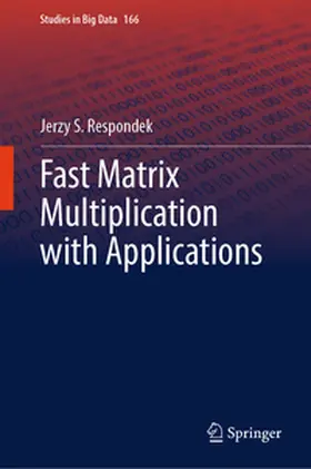 Respondek |  Fast Matrix Multiplication with Applications | eBook | Sack Fachmedien