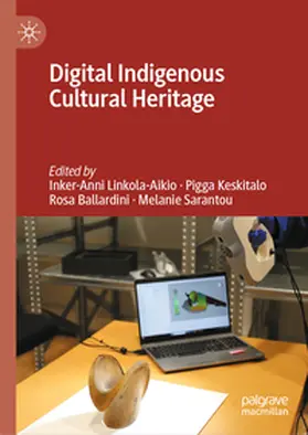 Linkola-Aikio / Keskitalo / Ballardini |  Digital Indigenous Cultural Heritage | eBook | Sack Fachmedien