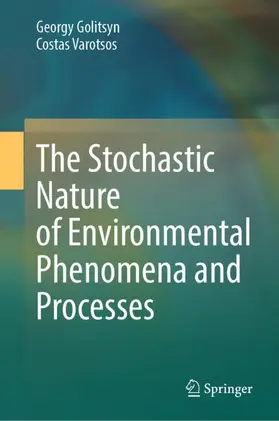 Golitsyn / Varotsos | The Stochastic Nature of Environmental Phenomena and Processes | Buch | 978-3-031-77014-2 | sack.de
