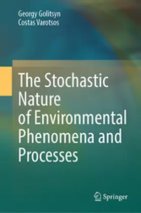 Golitsyn / Varotsos |  The Stochastic Nature of Environmental Phenomena and Processes | eBook | Sack Fachmedien