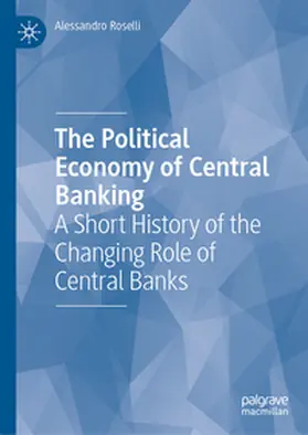 Roselli |  The Political Economy of Central Banking | Buch |  Sack Fachmedien