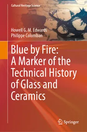 Edwards / Colomban |  Blue by Fire: A Marker of the Technical History of Glass and Ceramics | eBook | Sack Fachmedien