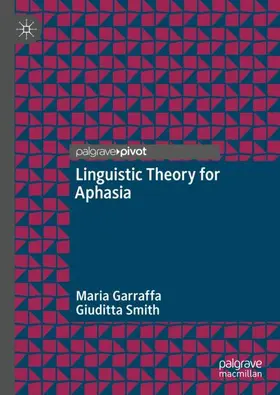 Smith / Garraffa |  Linguistic Theory for Aphasia | Buch |  Sack Fachmedien