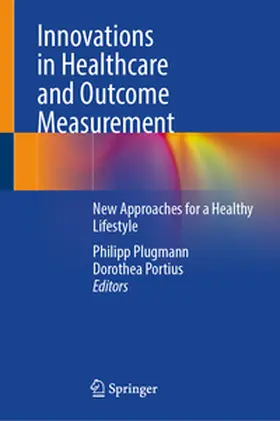 Plugmann / Portius | Innovations in Healthcare and Outcome Measurement | Buch | 978-3-031-77301-3 | sack.de