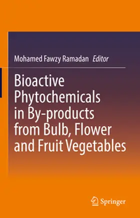 Ramadan |  Bioactive Phytochemicals in By-products from Bulb, Flower and Fruit Vegetables | Buch |  Sack Fachmedien