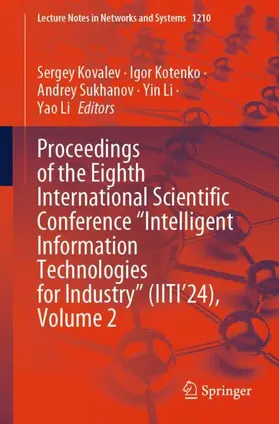 Kovalev / Kotenko / Li |  Proceedings of the Eighth International Scientific Conference "Intelligent Information Technologies for Industry" (IITI'24), Volume 2 | Buch |  Sack Fachmedien