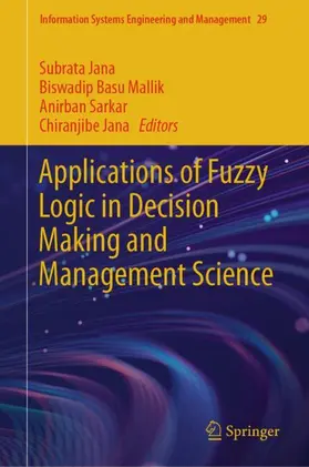 Jana / Basu Mallik / Sarkar |  Applications of Fuzzy Logic in Decision Making and Management Science | Buch |  Sack Fachmedien