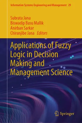 Jana / Basu Mallik / Sarkar | Applications of Fuzzy Logic in Decision Making and Management Science | E-Book | sack.de