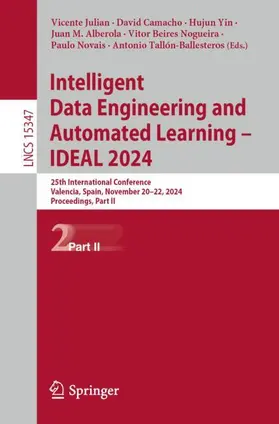 Julian / Camacho / Yin |  Intelligent Data Engineering and Automated Learning - IDEAL 2024 | Buch |  Sack Fachmedien