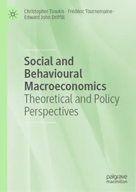 Tsoukis / Driffill / Tournemaine |  Social and Behavioural Macroeconomics | Buch |  Sack Fachmedien