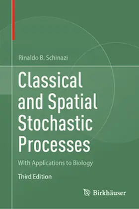 Schinazi |  Classical and Spatial Stochastic Processes | Buch |  Sack Fachmedien