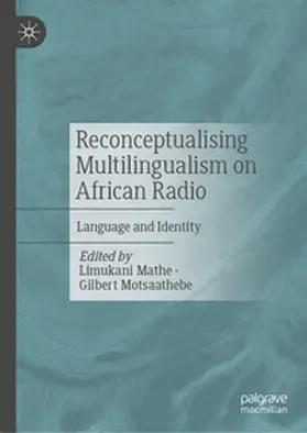 Mathe / Motsaathebe | Reconceptualising Multilingualism on African Radio | E-Book | sack.de