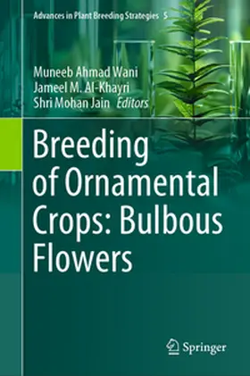Wani / Al-Khayri / Jain |  Breeding of Ornamental Crops: Bulbous Flowers | eBook | Sack Fachmedien