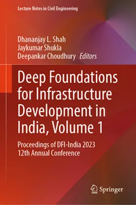Shah / Choudhury / Shukla |  Deep Foundations for Infrastructure Development in India, Volume 1 | Buch |  Sack Fachmedien