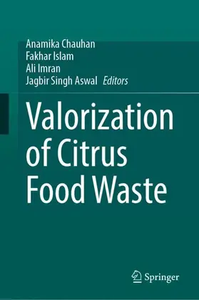 Chauhan / Islam / Imran |  Valorization of Citrus Food Waste | Buch |  Sack Fachmedien