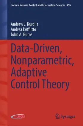 Kurdila / Burns / L'Afflitto |  Data-Driven, Nonparametric, Adaptive Control Theory | Buch |  Sack Fachmedien