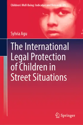 Agu |  The International Legal Protection of Children in Street Situations | eBook | Sack Fachmedien