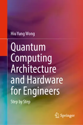 Wong | Quantum Computing Architecture and Hardware for Engineers | E-Book | sack.de