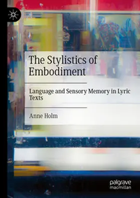 Holm |  The Stylistics of Embodiment | Buch |  Sack Fachmedien