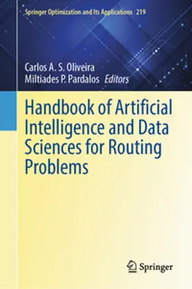 Pardalos / Oliveira |  Handbook of Artificial Intelligence and Data Sciences for Routing Problems | Buch |  Sack Fachmedien