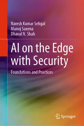 Sehgal / Saxena / Shah |  AI on the Edge with Security | eBook | Sack Fachmedien