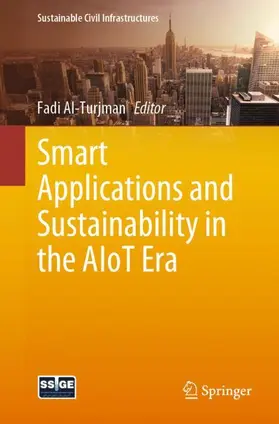 Al-Turjman |  Smart Applications and Sustainability in the AIoT Era | Buch |  Sack Fachmedien