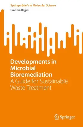 Bajpai |  Developments in Microbial Bioremediation | Buch |  Sack Fachmedien