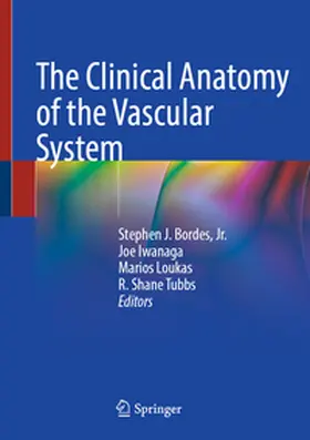 Bordes, Jr. / Bordes / Iwanaga |  The Clinical Anatomy of the Vascular System | eBook | Sack Fachmedien