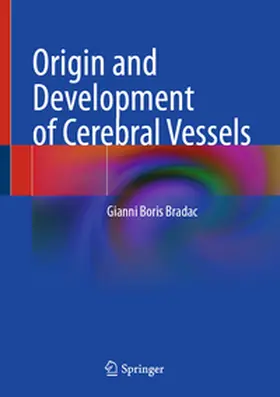 Bradac |  Origin and Development of Cerebral Vessels | Buch |  Sack Fachmedien