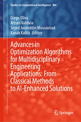 Oliva / Kalita / Valdivia |  Advances in Optimization Algorithms for Multidisciplinary Engineering Applications: From Classical Methods to AI-Enhanced Solutions | Buch |  Sack Fachmedien