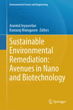 Murugasen / Jeyaseelan |  Sustainable Environmental Remediation: Avenues in Nano and Biotechnology | Buch |  Sack Fachmedien