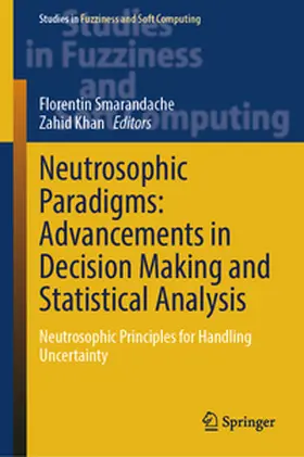 Khan / Smarandache |  Neutrosophic Paradigms: Advancements in Decision Making and Statistical Analysis | Buch |  Sack Fachmedien