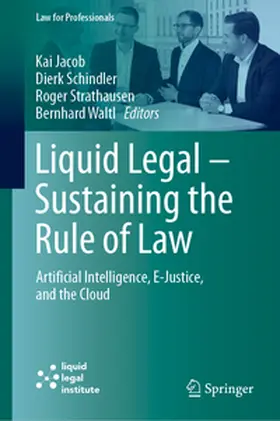 Jacob / Waltl / Schindler |  Liquid Legal - Sustaining the Rule of Law | Buch |  Sack Fachmedien