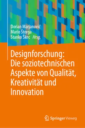 Marjanovic / Marjanovic / Škec |  Designforschung: Die soziotechnischen Aspekte von Qualität, Kreativität und Innovation | Buch |  Sack Fachmedien