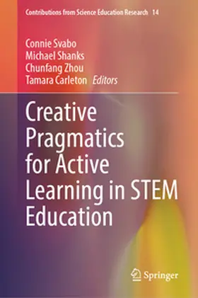 Svabo / Carleton / Shanks |  Creative Pragmatics for Active Learning in STEM Education | Buch |  Sack Fachmedien
