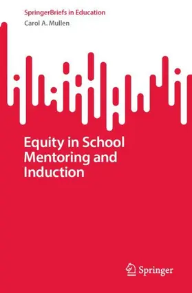 Mullen |  Equity in School Mentoring and Induction | Buch |  Sack Fachmedien