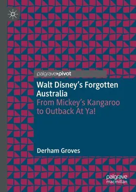 Groves |  Walt Disney's Forgotten Australia | Buch |  Sack Fachmedien