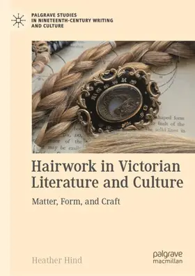 Hind |  Hairwork in Victorian Literature and Culture | Buch |  Sack Fachmedien
