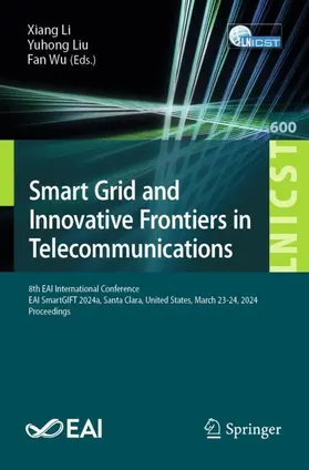 Li / Liu / Wu |  Smart Grid and Innovative Frontiers in Telecommunications | Buch |  Sack Fachmedien