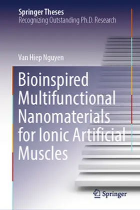 Nguyen |  Bioinspired Multifunctional Nanomaterials for Ionic Artificial Muscles | Buch |  Sack Fachmedien