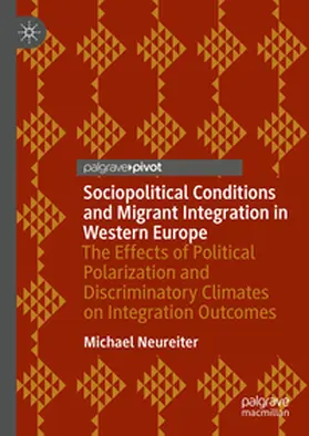 Neureiter |  Sociopolitical Conditions and Migrant Integration in Western Europe | Buch |  Sack Fachmedien