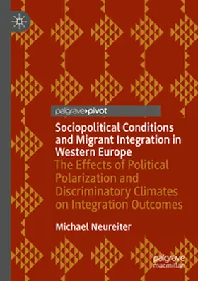 Neureiter |  Sociopolitical Conditions and Migrant Integration in Western Europe | Buch |  Sack Fachmedien