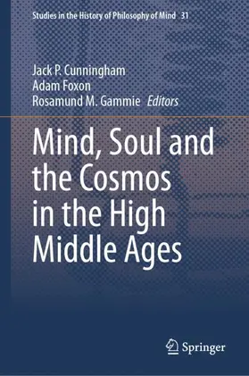 Cunningham / Gammie / Foxon |  Mind, Soul and the Cosmos in the High Middle Ages | Buch |  Sack Fachmedien