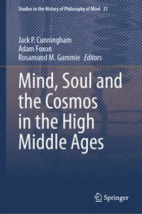 Cunningham / Foxon / Gammie |  Mind, Soul and the Cosmos in the High Middle Ages | eBook | Sack Fachmedien