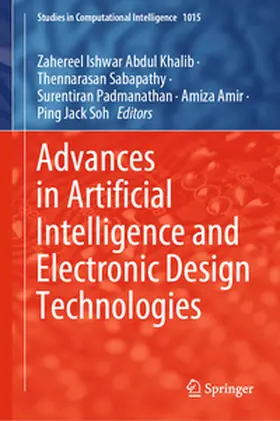 Abdul Khalib / Sabapathy / Soh |  Advances in Artificial Intelligence and Electronic Design Technologies | Buch |  Sack Fachmedien