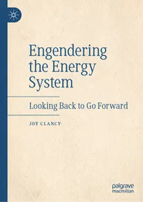 Clancy |  Engendering the Energy System | eBook | Sack Fachmedien