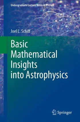 Schiff |  Basic Mathematical Insights into Astrophysics | Buch |  Sack Fachmedien