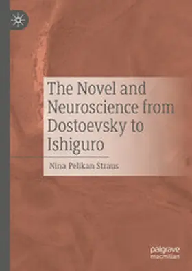 Straus |  The Novel and Neuroscience from Dostoevsky to Ishiguro | eBook | Sack Fachmedien